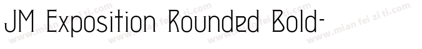 JM Exposition Rounded Bold字体转换